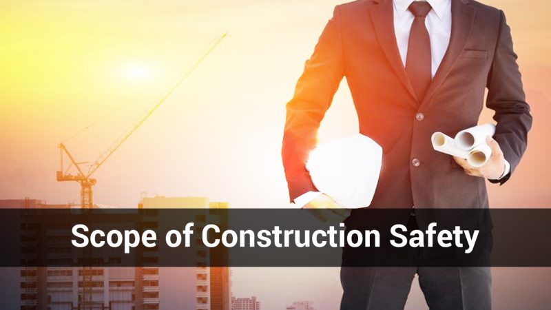 Scope of construction safety