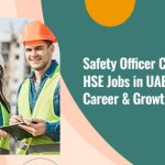 Safety Officer Course & HSE Jobs in UAE